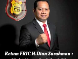 Ketum FRIC H. Dian Surahman: Polri Jangan Hilangkan Kepercayaan Masyarakat, Selalu Berlaku Adil