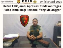 Ketua FRIC Jambi Apresiasi Tindakan Tegas Polda Jambi Bagi Personel Yang Melanggar 